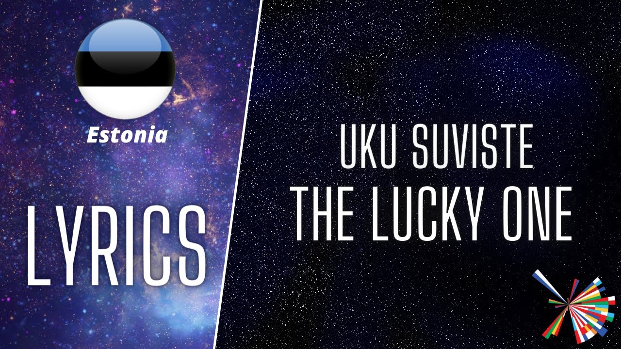 LYRICS / TEXT | UKU SUVISTE - THE LUCKY ONE | EUROVISION 2021 ESTONIA 🇪🇪
