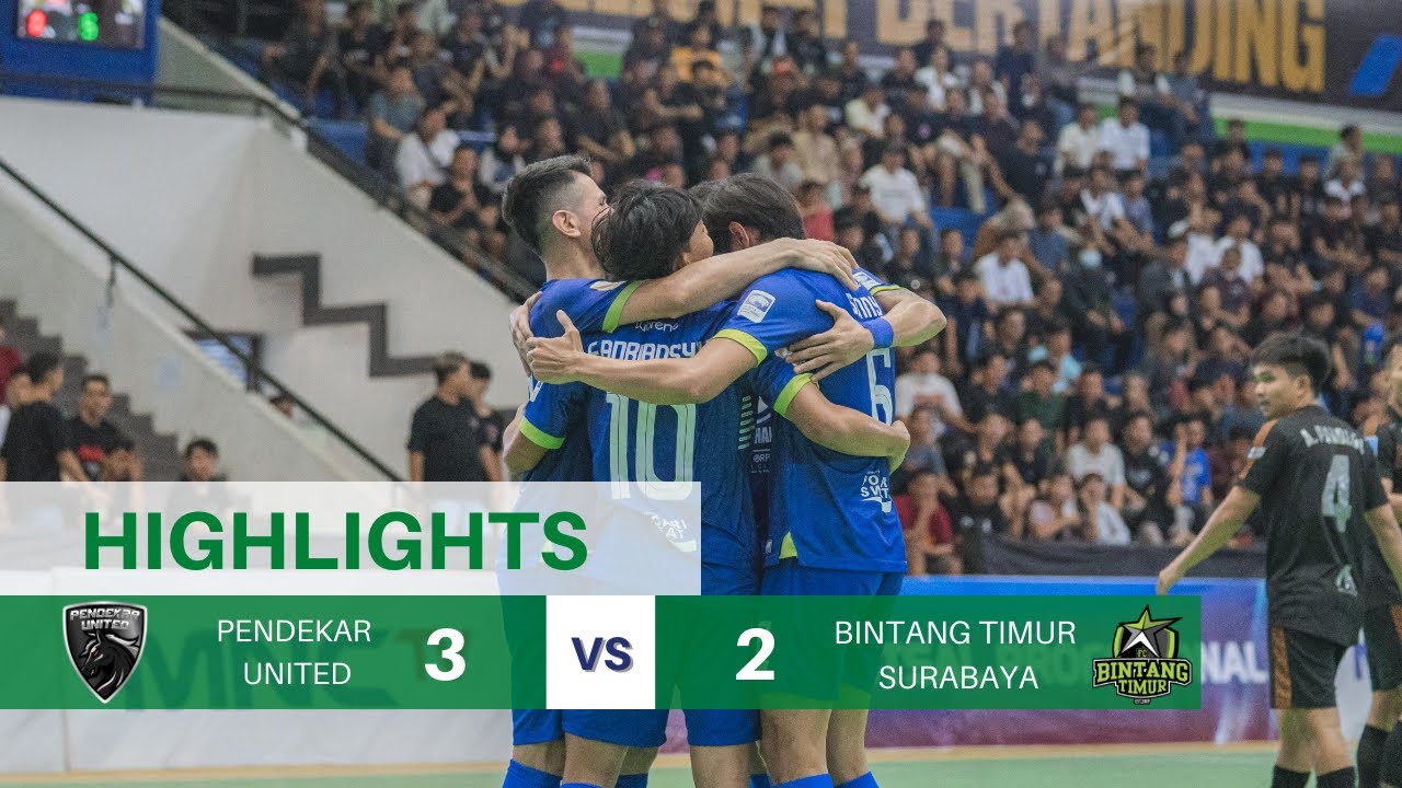 HIGHLIGHTS PERTANDINGAN: PENDEKAR UNITED 3 x 2 BINTANG TIMUR SURABAYA