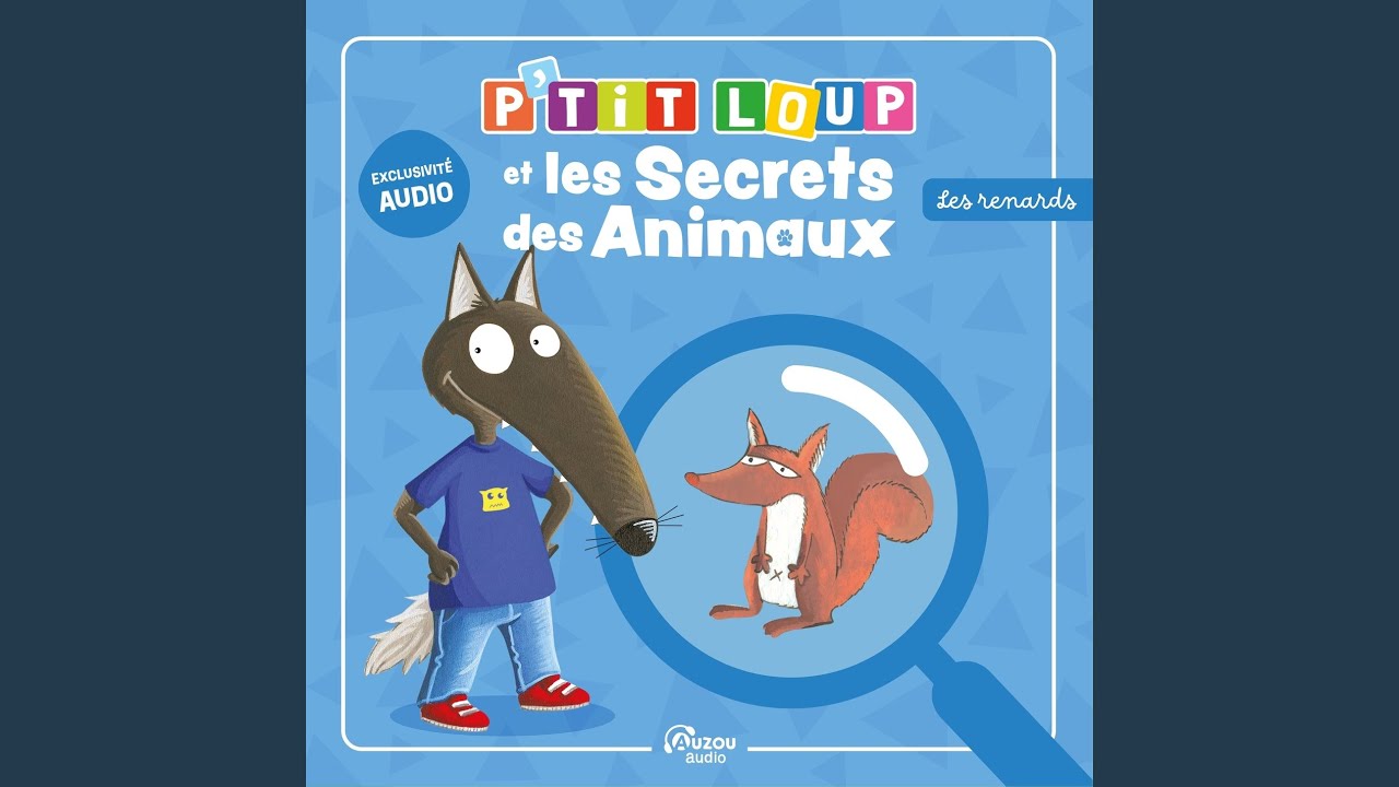 P'tit Loup et les secrets des animaux - Les renards Pt.1