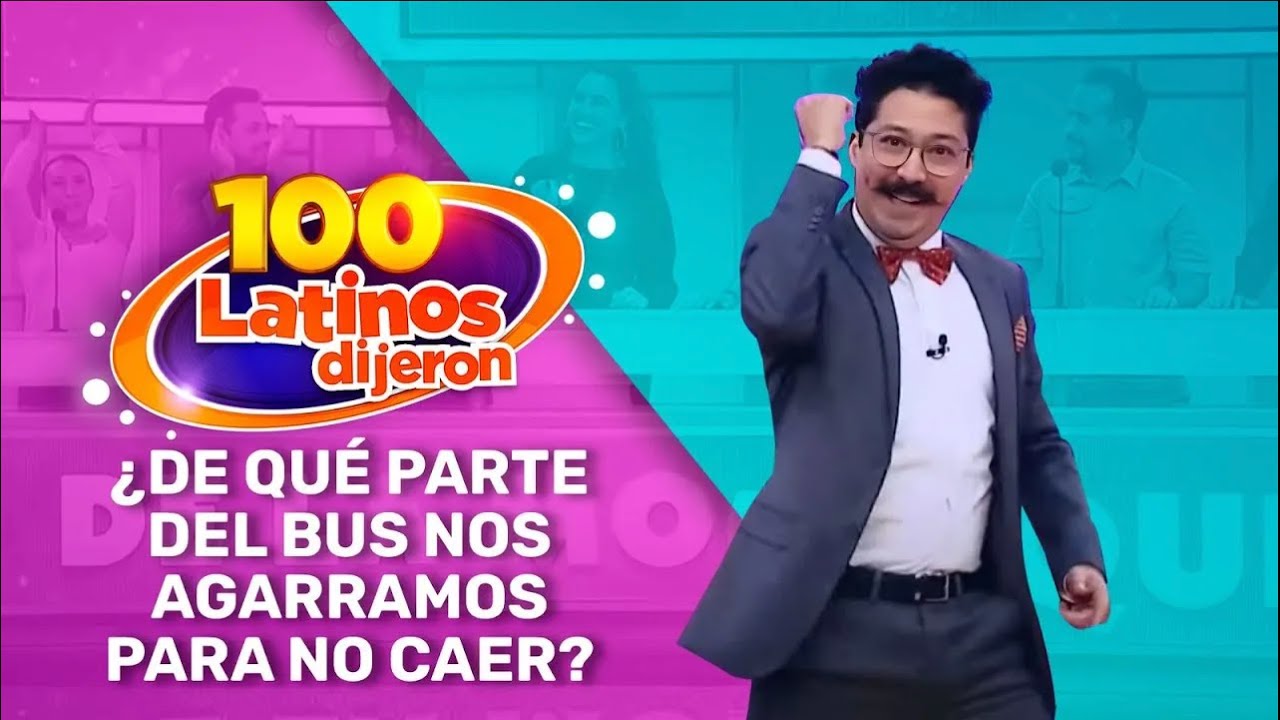 ¿De Qué Parte Del Bus Nos Agarramos Para No Caer? | 100 Latinos Dijeron