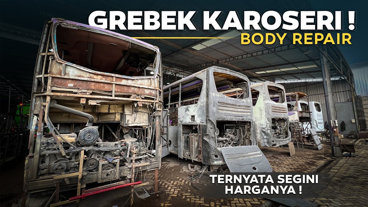 TERNYATA SEGINI HARGA ROMBAK SEBUAH BUS ‼️GREBEK KAROSERI BODY REPAIR MEIZAM