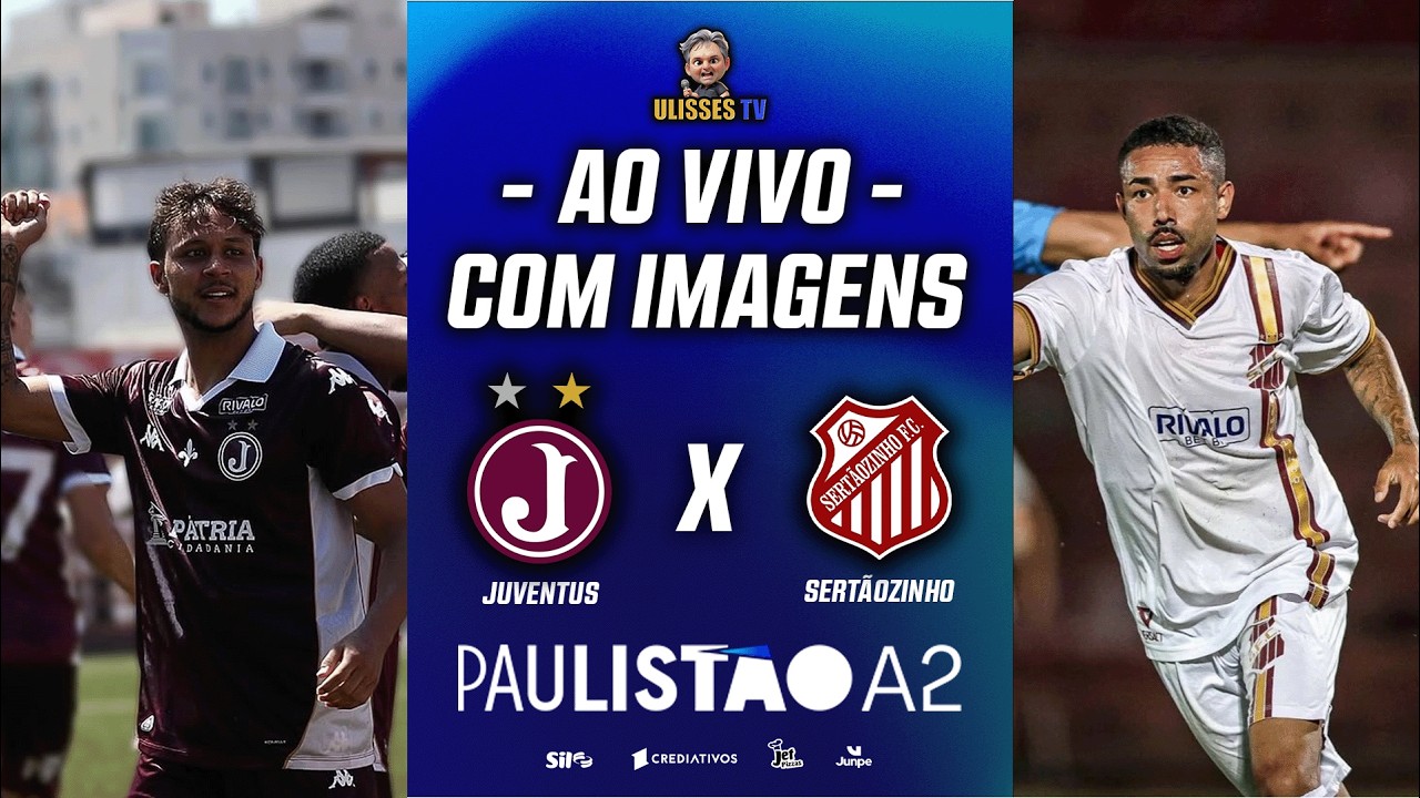 🔴 AO VIVO COM IMAGENS: JUVENTUS X SERT&Atilde;OZINHO | PAULIST&Atilde;O A2 2026 | 2&ordf; FASE