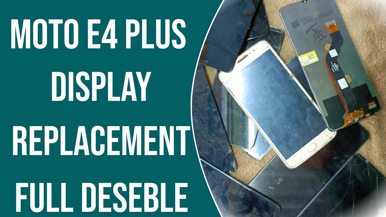 Motto e4 plus display change ! how to change moto e4 plus display 2023