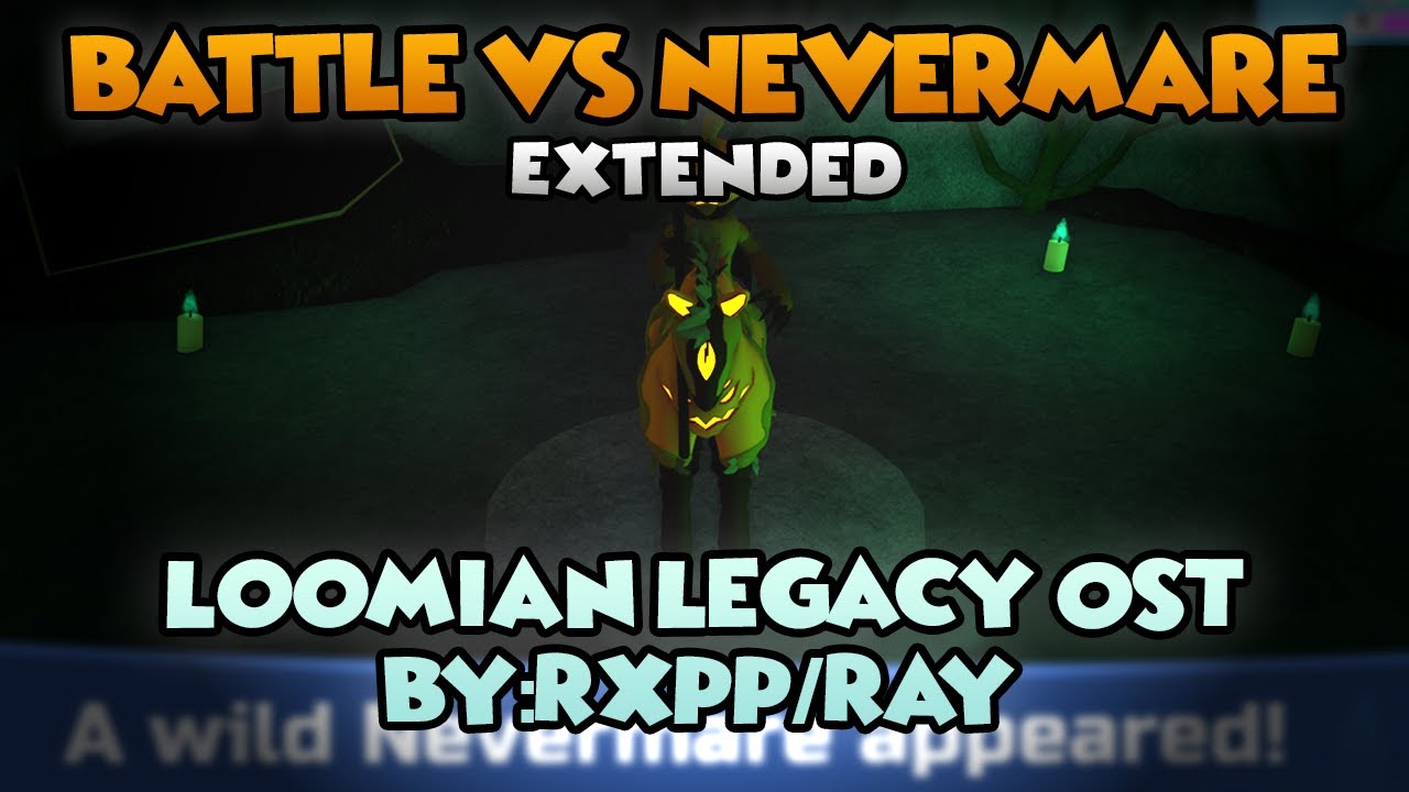 Battle vs Nevermare (Extended) - Loomian Legacy OST (By: Rxpp/Ray)