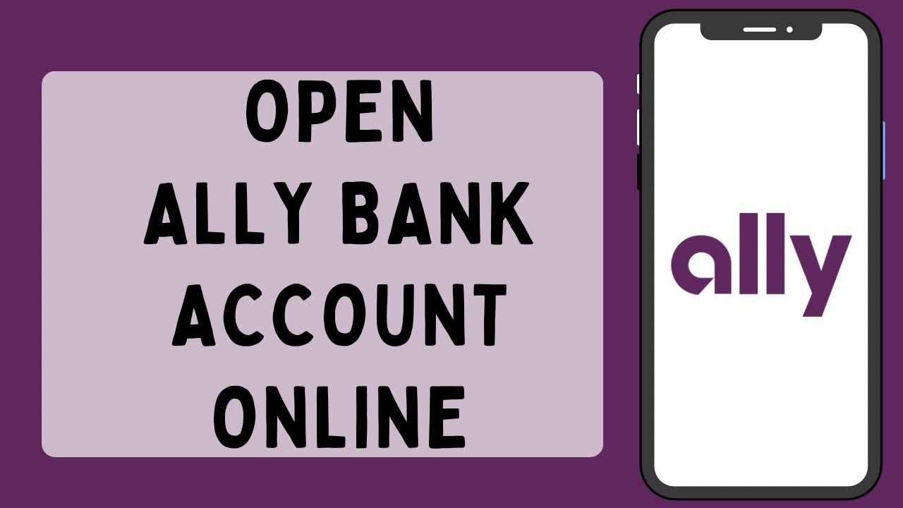 How To Open Ally Bank Account Online (2023)