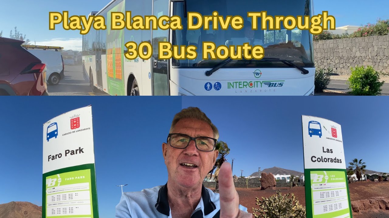 Playa Blanca Drive Through on the 30 Bus Route