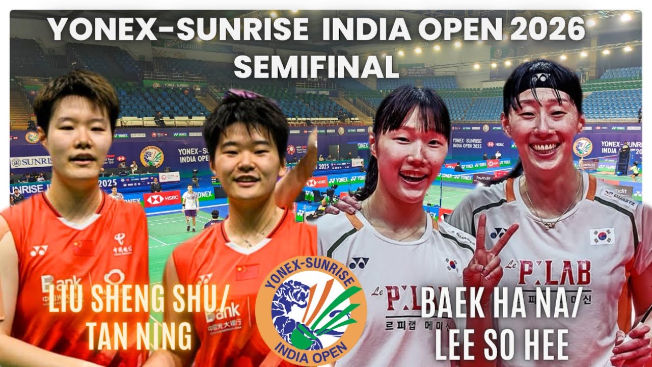 LIU SHENG SHU/TAN NING🇨🇳 VS BAEK HA NA/LEE SO HEE🇰🇷: YONEX-SUNRISE INDIAN OPEN 2025|SEMI FINAL
