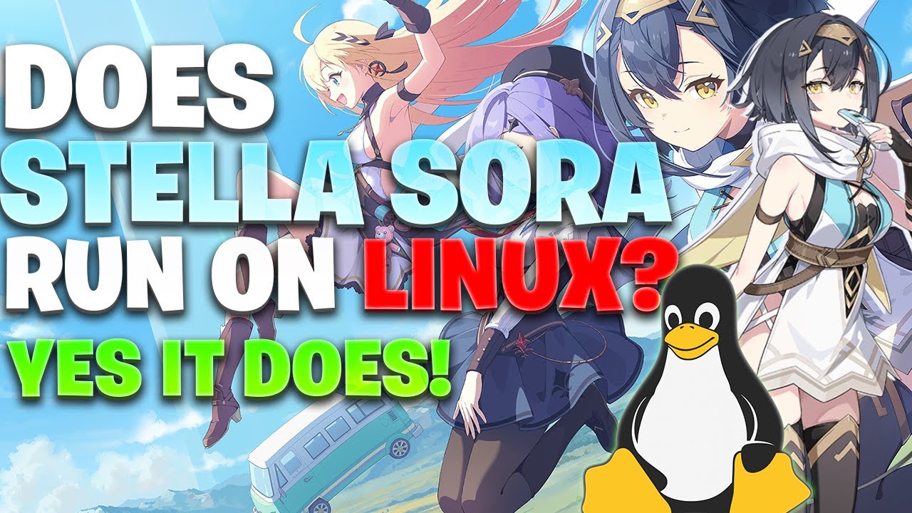 Does Stella Sora Run On Linux? YES IT DOES.