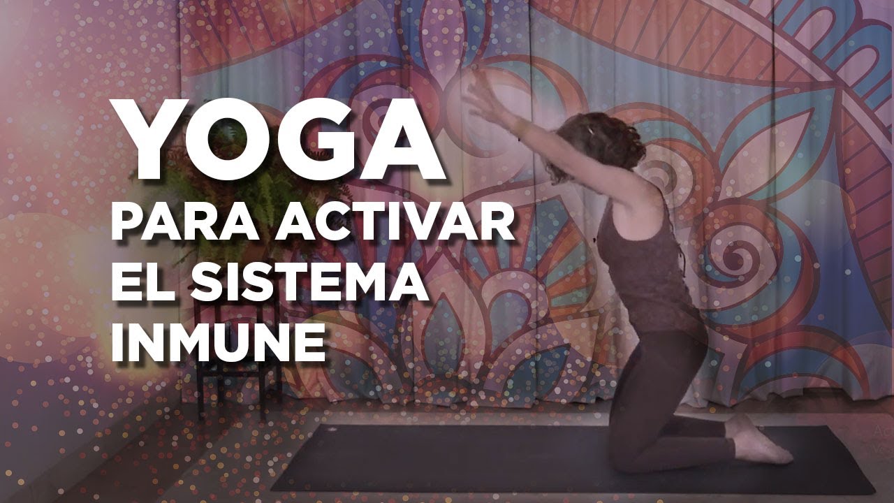 Yoga para activar el sistema inmune