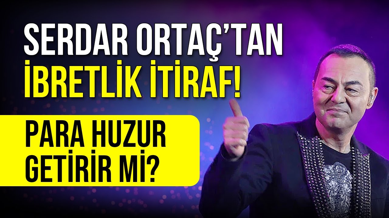 Serdar Ortaç’tan İbretlik İtiraf!-Para Huzur Getirir mi?