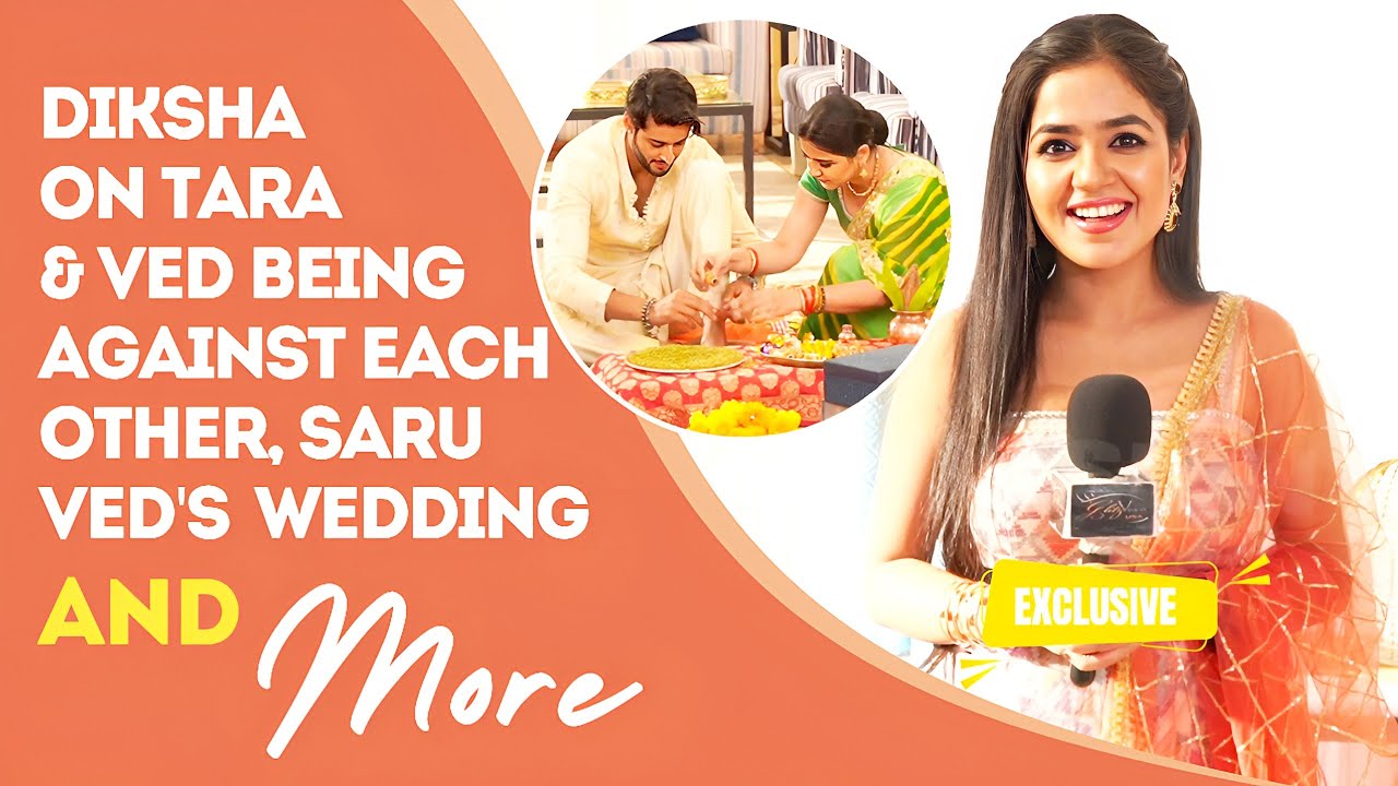 EXCLUSIVE! Diksha Tiwari ON Rachna Backing Ved & Saru’s Love & The Special Pre-Wedding Ritual