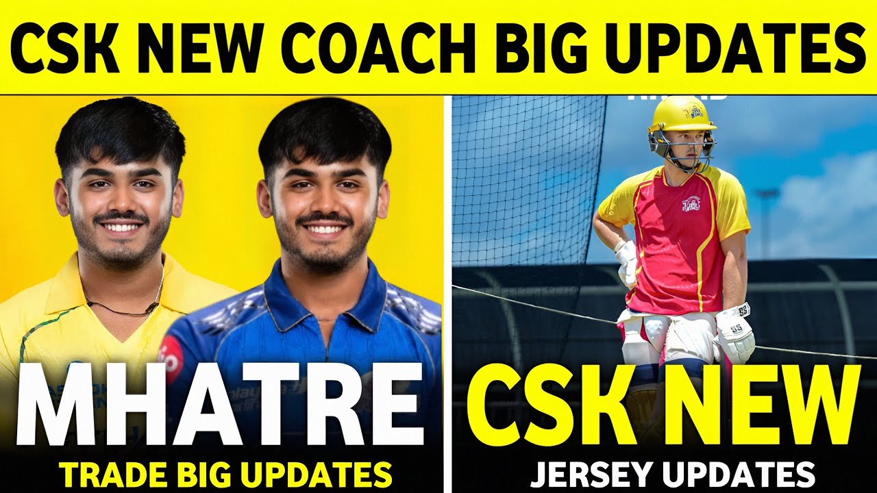 Csk Team New Coach Join Big Updates | Ayush Mathre New Trade Updates | Cricket News ||