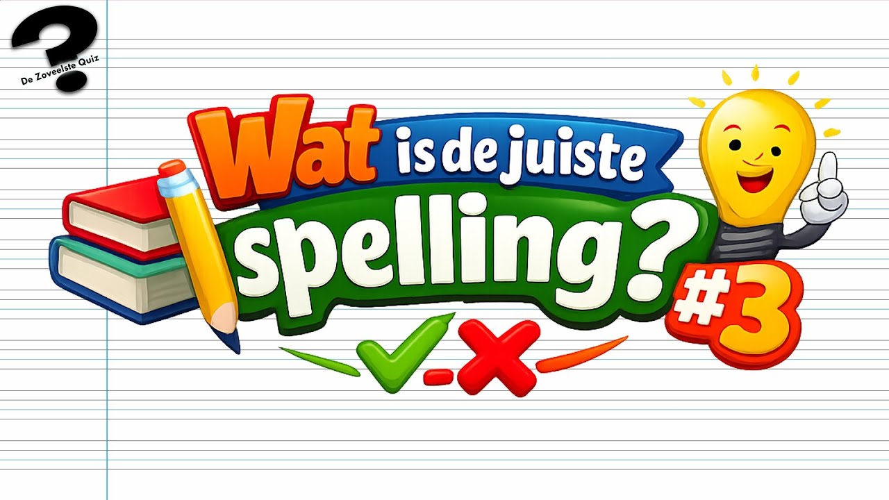 Wat is de JUISTE SPELLING? #3 | Herken jij weer alle goed gespelde woorden?