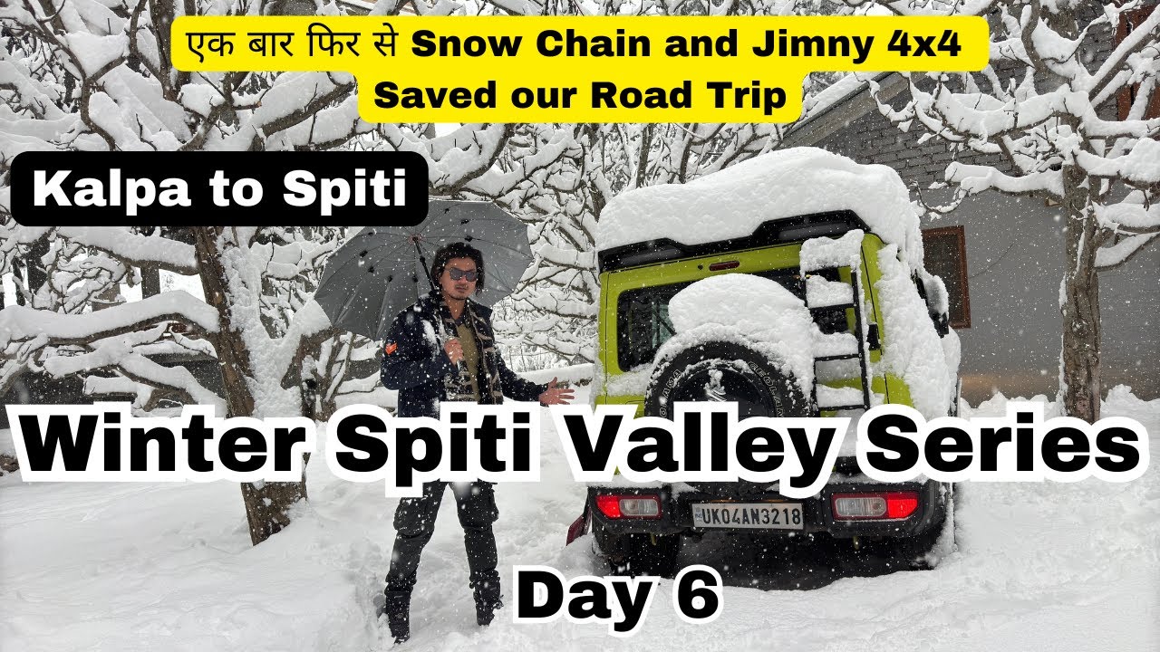 Winter Spiti Valley 6: एक बार फिर से Snow Chain and Jimny Saved our Road Trip | Kalpa To Spiti