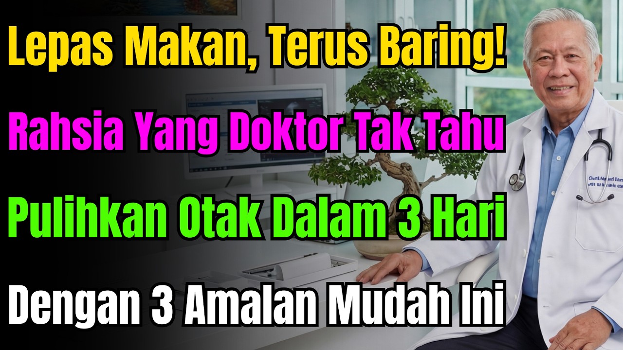 Doktor Kata Baring Selepas Makan Boleh Pulihkan Otak Rosak! Ini 3 Cara Berkesan Buat Anda