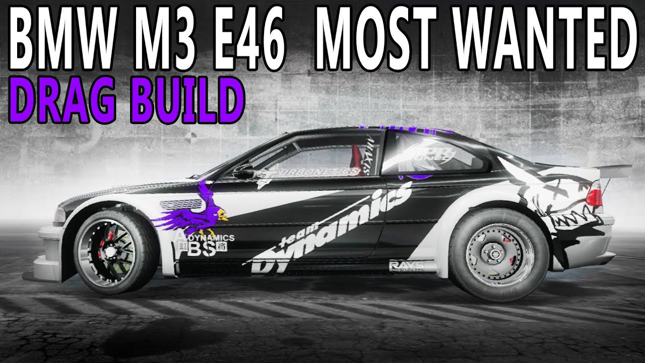 NFS Pro Street - BMW M3 E46 Most Wanted - Drag Build (Customization and Drag Racing)