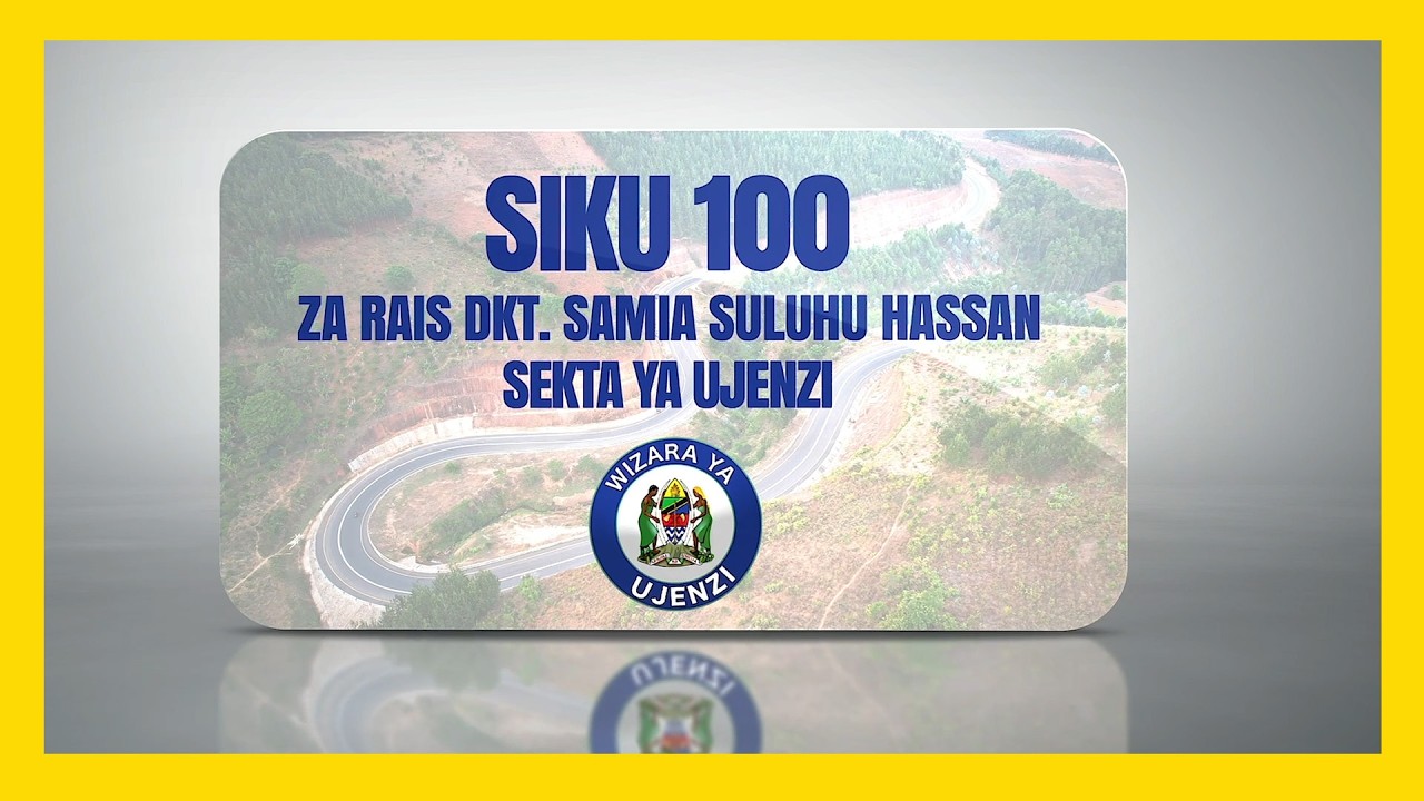 #TBC: MAKALA SIKU 100 ZA RAIS SAMIA SEKTA YA UJENZI