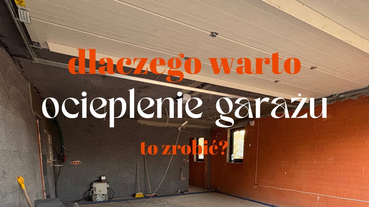 Ocieplenie garażu i kotłowni - na co zwrócić uwagę?