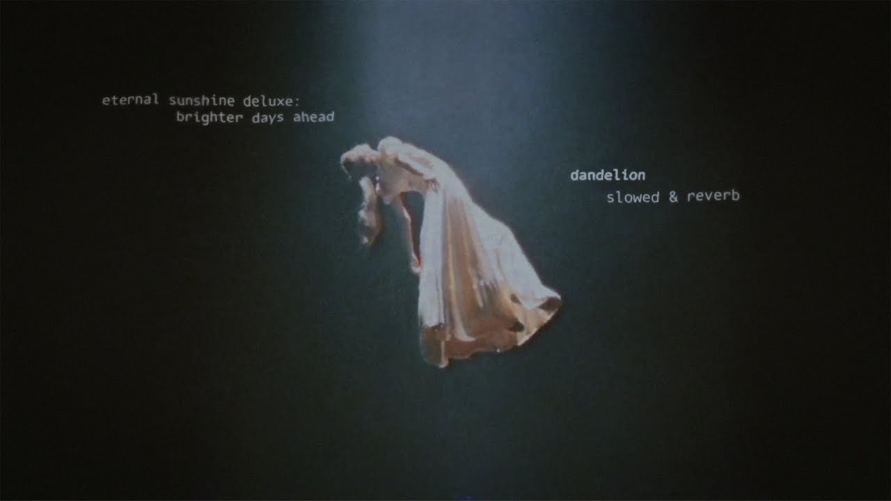 ariana grande - dandelion (slowed & reverb)