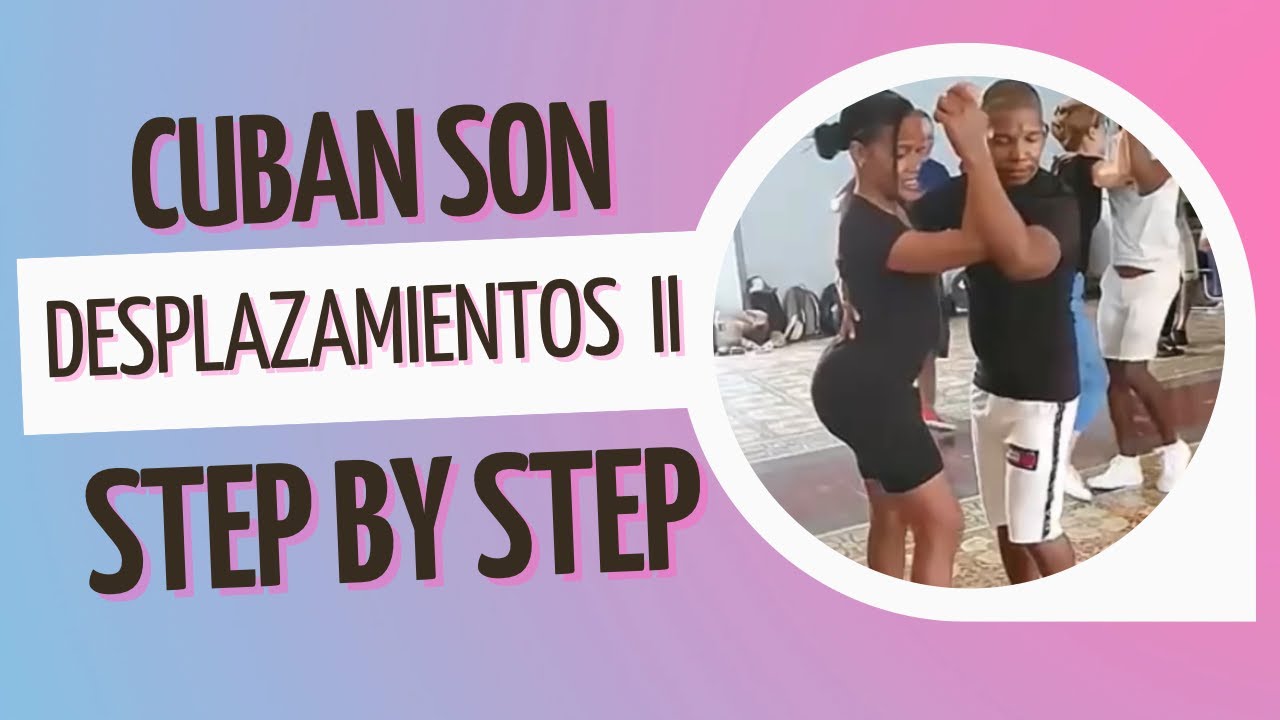Cuban Son Dance Steps Tutorials: Desplazamientos (part II) - Paso Basico De Son Cubano #soncubano