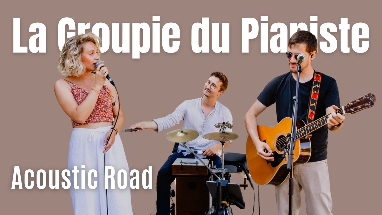 Acoustic Road - La Groupie du Pianiste (Cover)