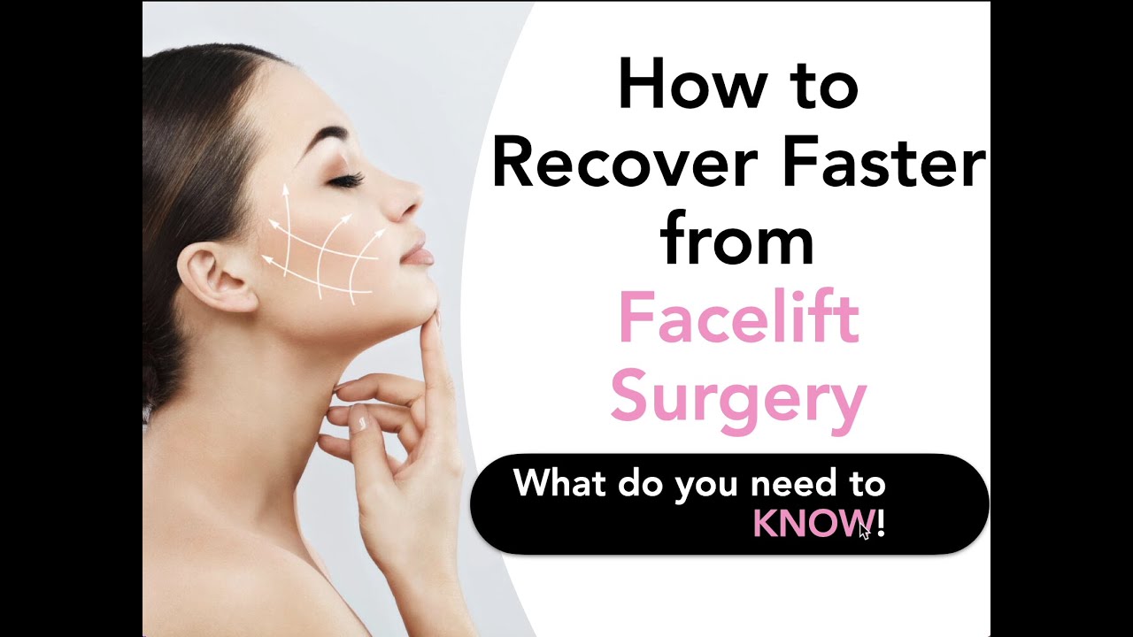 What Can Help You Recover Faster After Facelift Surgery? Part 2
