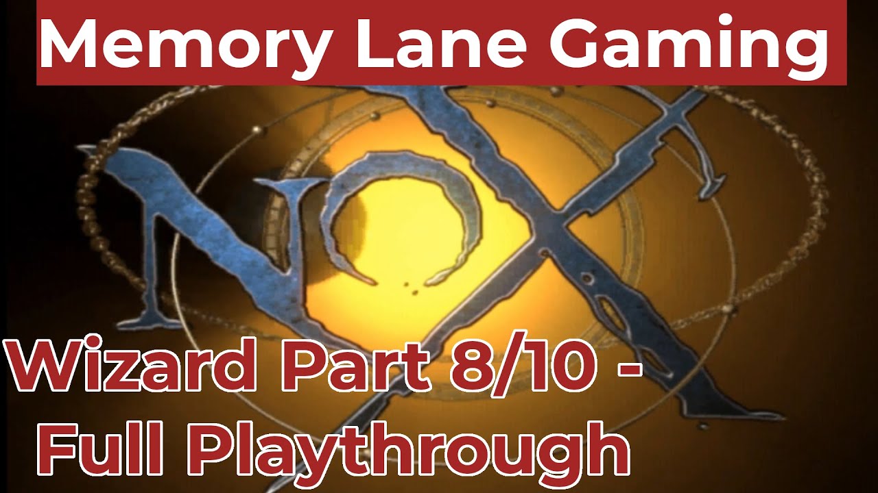 Nox (2000) – Wizard Full Playthrough [Part 8/10] • 1h 18m 41s • | Memory Lane Gaming