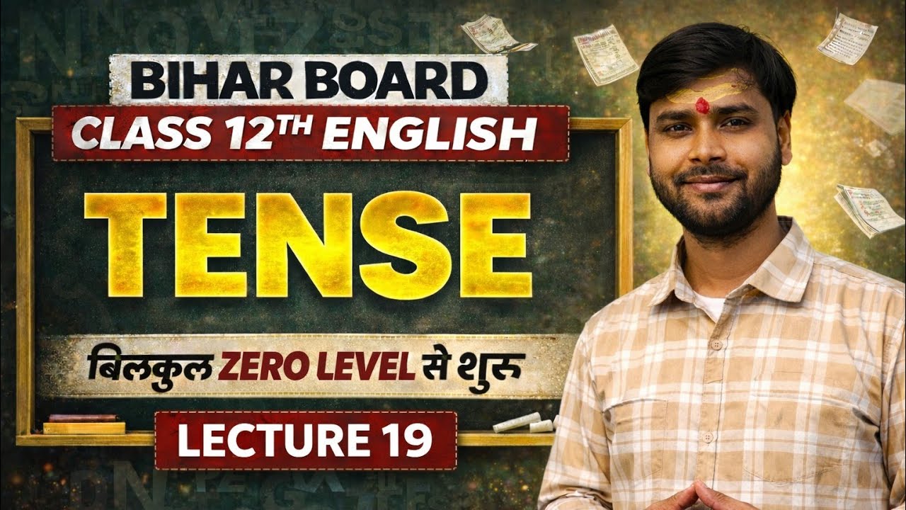 Bihar board class 12th english grammar tense | Lecture 9 | Class 12th English | Zero to Advanced