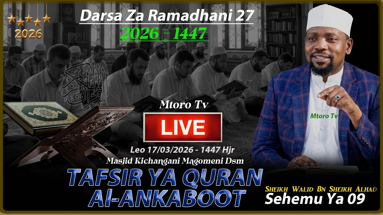🔴LIVE: DARSA ZA RAMADHANI DAY 27: QUR'AN  SURAT AL-ANKABOOT MASJID KICHANGANI  2026 |SHEIKH  WALID