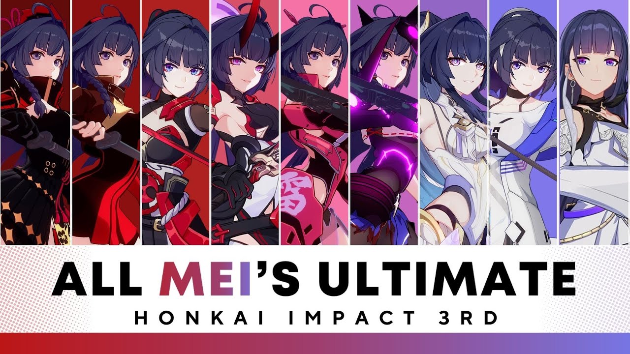All Mei's Ultimate Skills「Honkai Impact 3rd 」