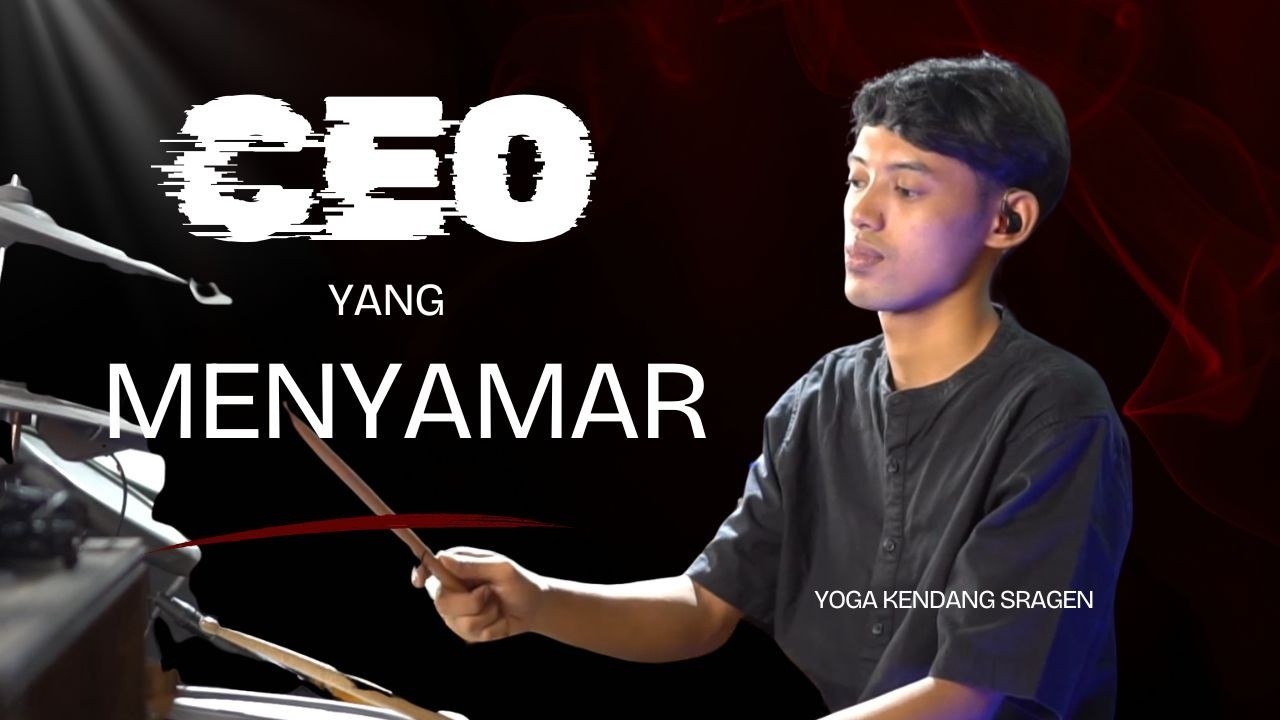 CEO Yang Menyamar - Yoga Kendang