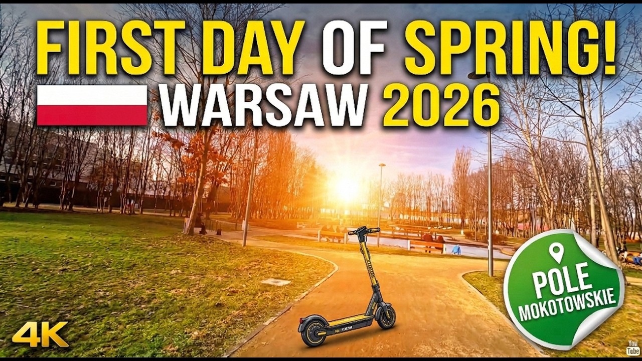 First Day of Spring in Warsaw 2026 | 4K Scooter Ride: Pole Mokotowskie & Wołoska
