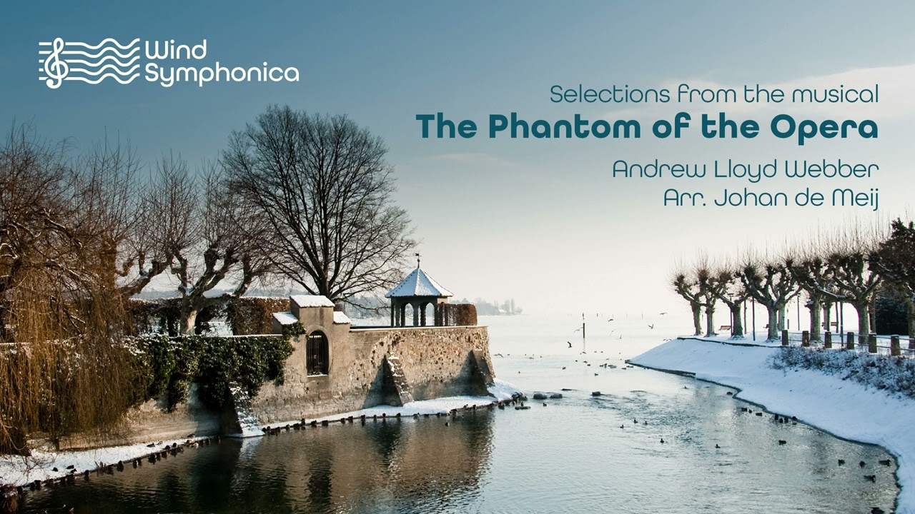 Andrew Lloyd Webber: Selections from the musical The Phantom of the Opera | Wind Symphonica