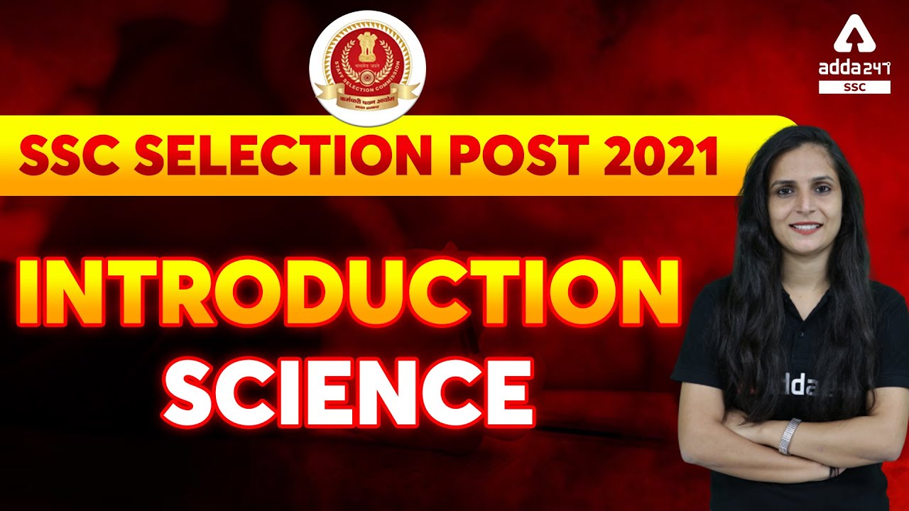 SSC Selection Post Phase 9 Classes | Science | Introduction