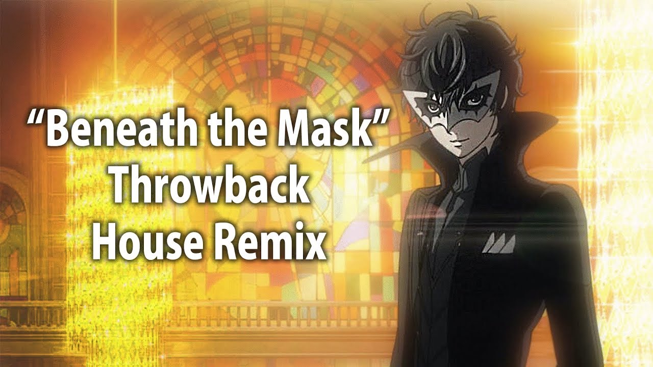 "Beneath the Mask" Throwback House Remix - [ Persona 5 ]