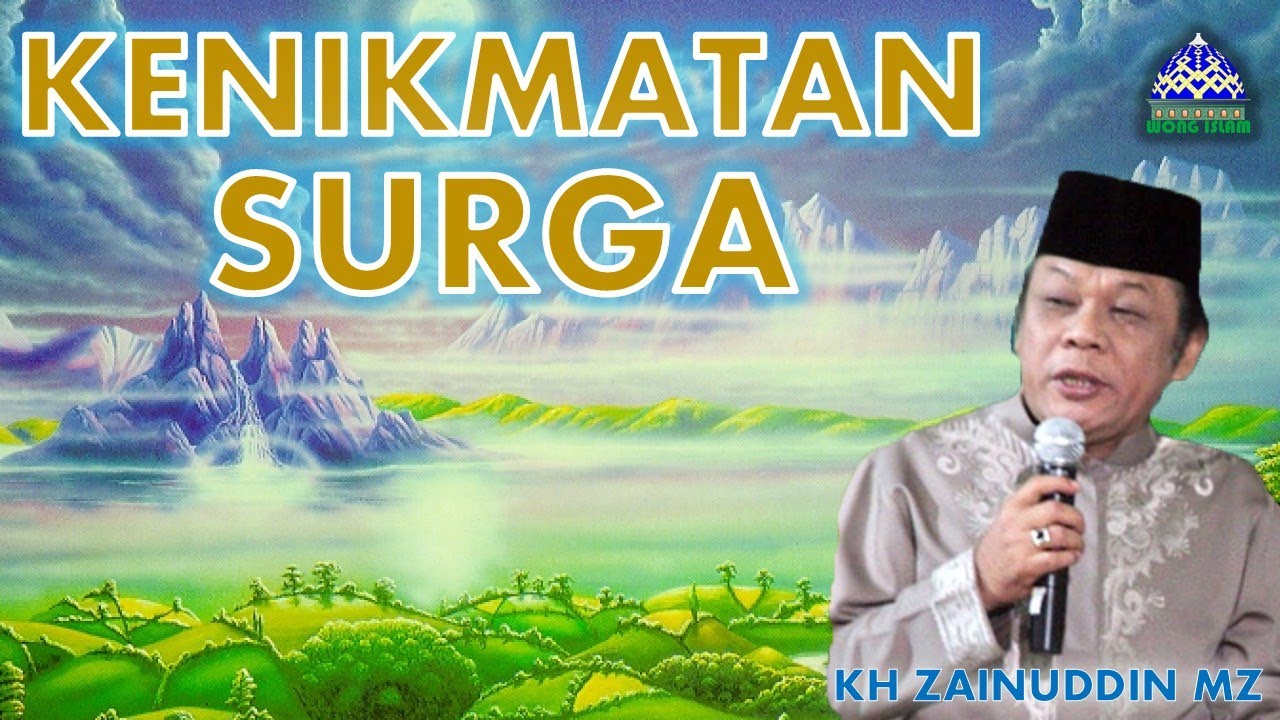 KH Zainuddin MZ  Kenikmatan Surga