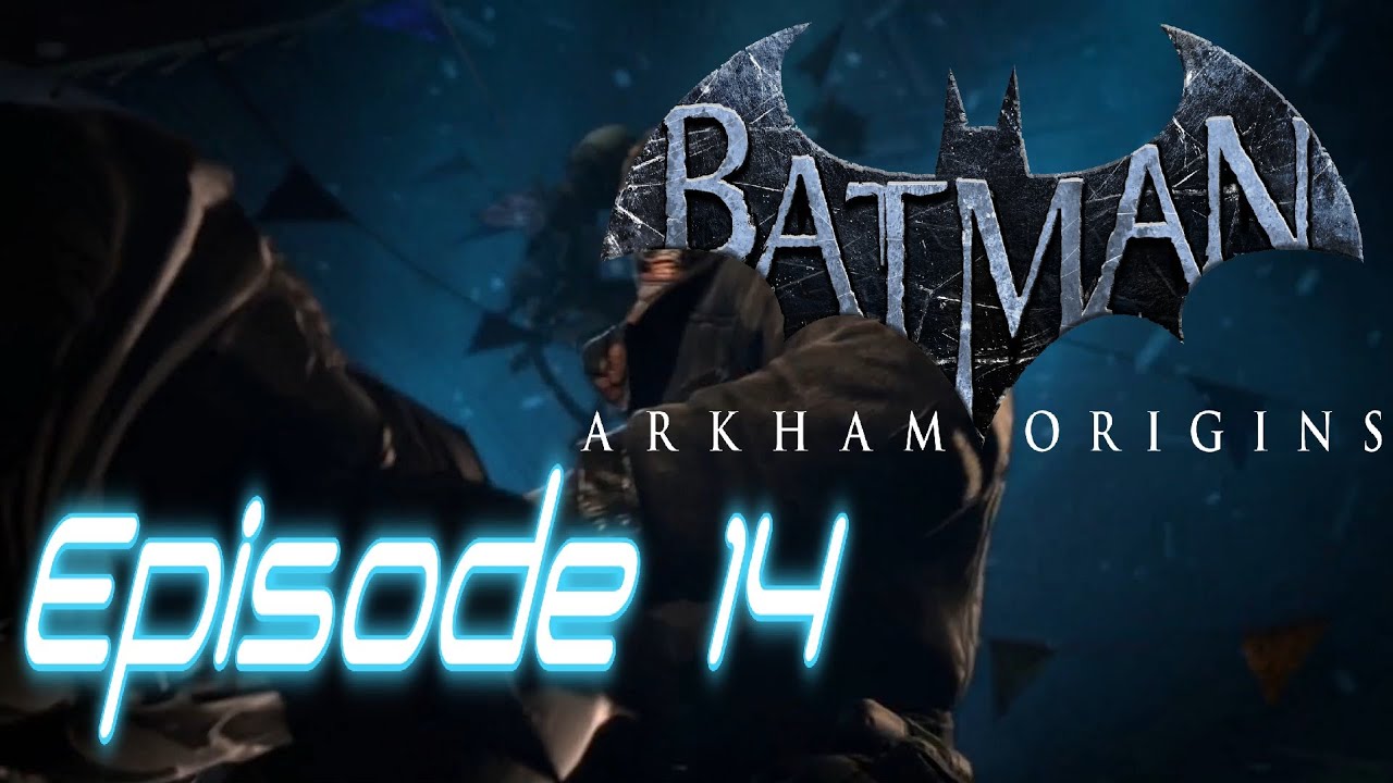 Salut Bane tu peux éviter le visage [Batman: Arkham Origins] Ep 14