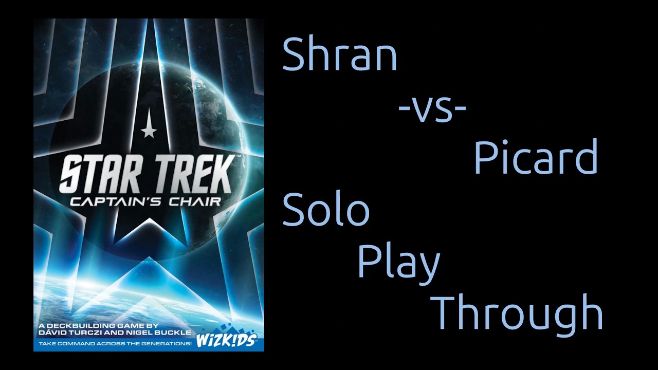 Star Trek: Captain's Chair Solo Play-Through (Shran vs Picard)