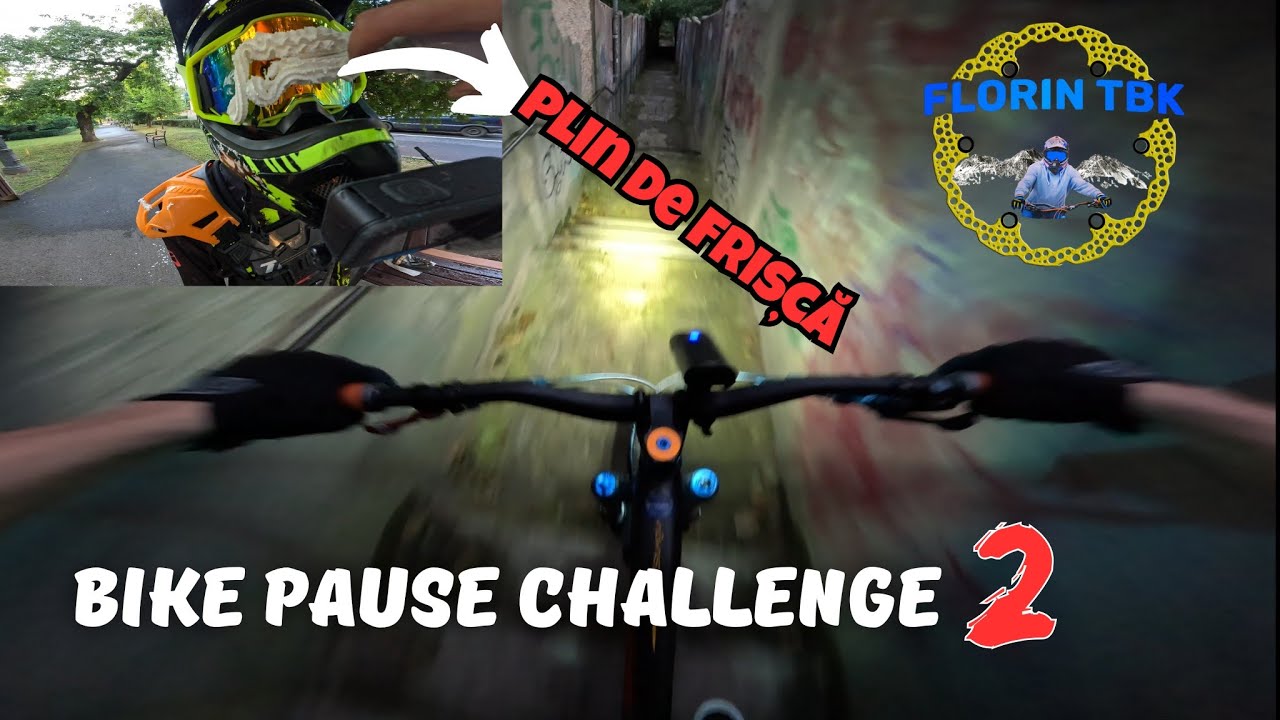 L-am făcut plin de frișcă/BIKE PAUSE CHALLENGE #2