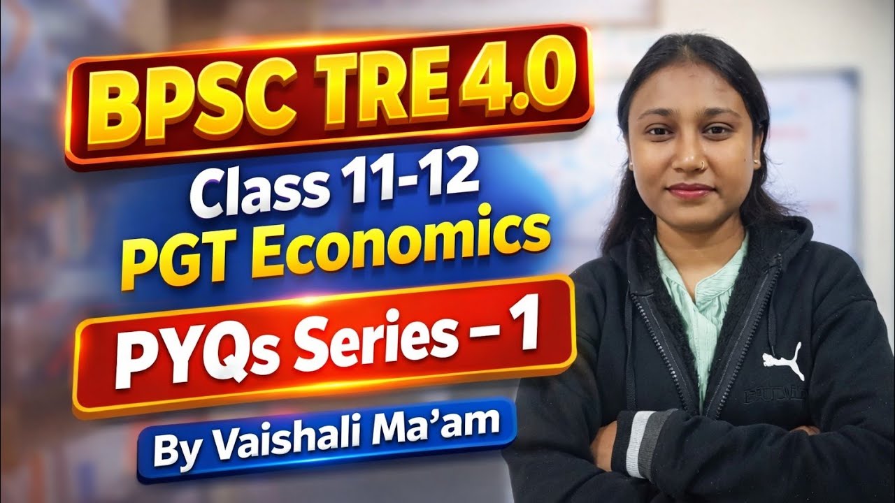 BPSC TRE 4.0 PGT Economics PYQs Series-1 | Class 11-12 Previous Year Questions with Explanation