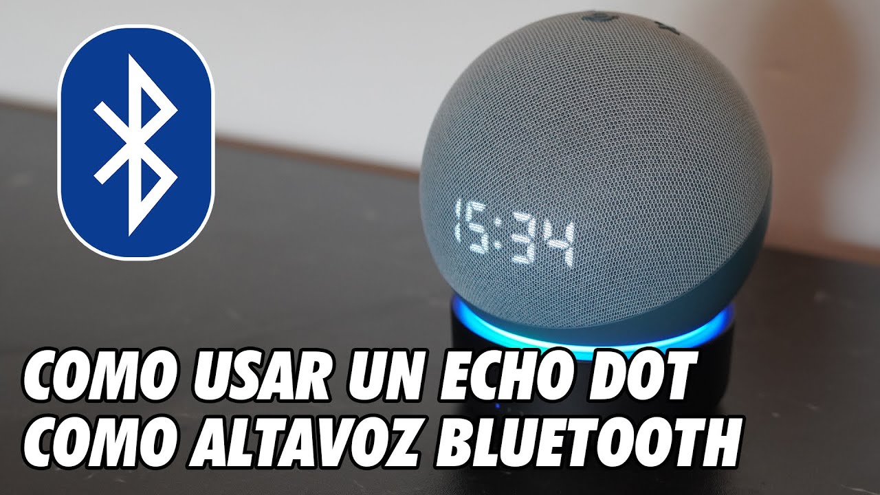 Como Usar un Amazon Alexa Echo Dot como Altavoz Bluetooth
