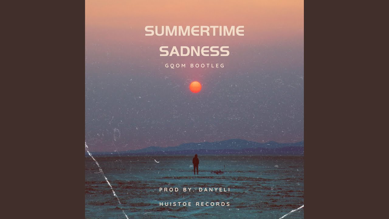 Summertime Sadness (Gqom Bootleg)