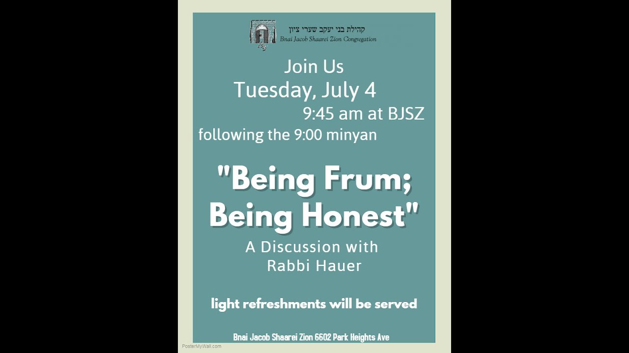 Rabbi Moshe Hauer - Being Frum; Being Honest