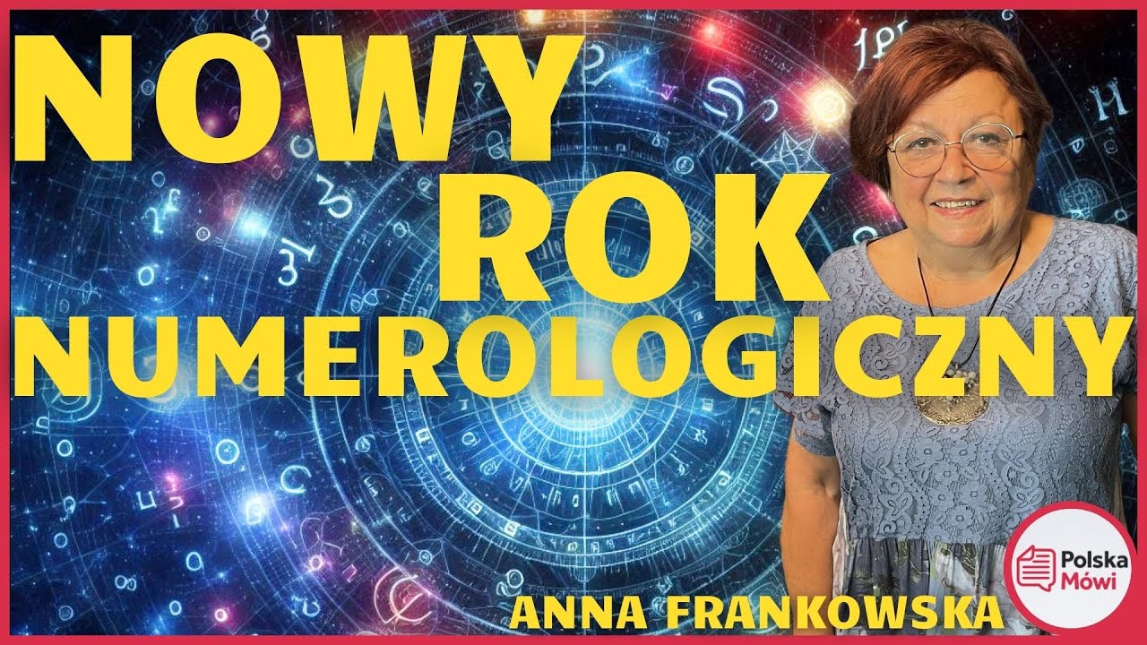 Nowy Rok Numerologiczny 2025: Co Przyniesie? - Anna Frankowska