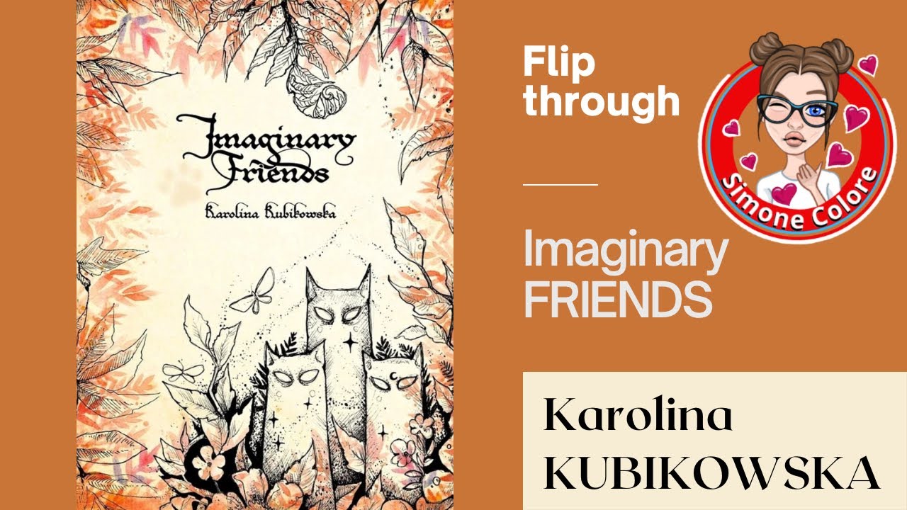[ Coloring BOOK ] Coloriage ❣️Flip Throught ❣️Imaginary FRIENDS❣️Karolina KUBIKOWSKA