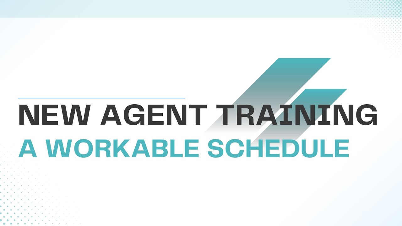 New Agent Training: Creating a Workable Schedule