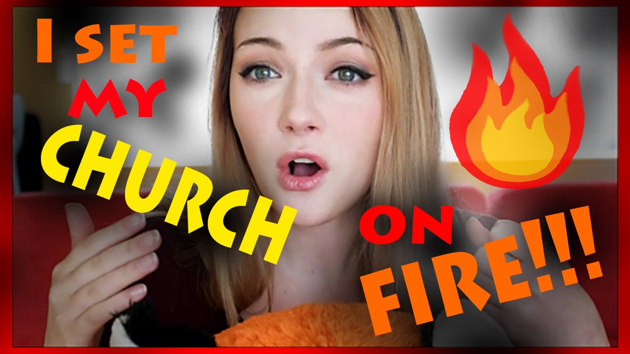 I Set My Church on Fire! STORYTIME YEASSS!