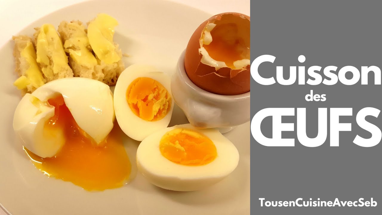 CUISSON des ŒUFS DUR, MOLLET, et COQUE (Tous en cuisine avec Seb)