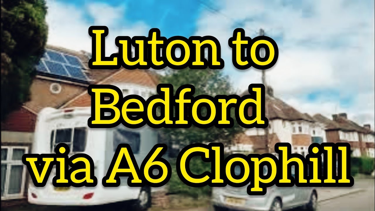 Luton to Bedford via A6 - Clophill