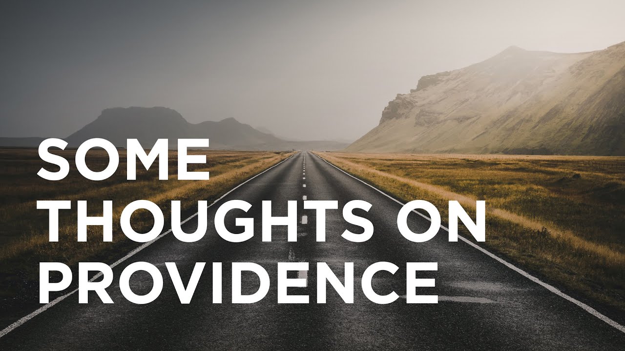 Some Thoughts on Providence - 07/11/23